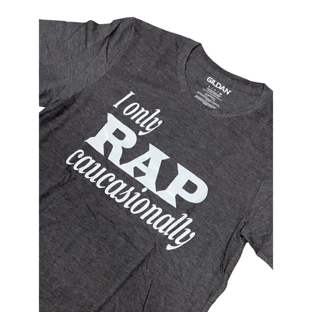 I Only Rap Caucasionally Graphic T-Shirt, Gray, Size Small, 1313-E
